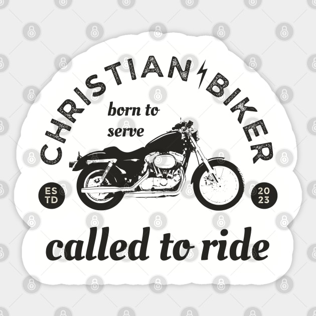 Christian Biker - Born to Serve and Called to Ride Sticker by ThreadsVerse